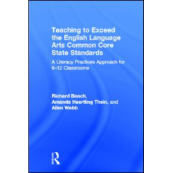 Teaching to Exceed the English Language Arts Common Core State Standards Teaching to Exceed the English Language Arts Common Core State Standards