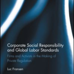 Corporate Social Responsibility and Global Labor Standards Corporate Social Responsibility and Global Labor Standards
