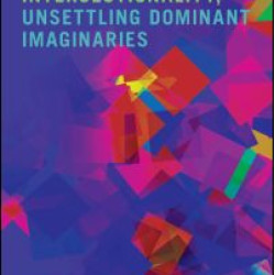 Pursuing Intersectionality, Unsettling Dominant Imaginaries Pursuing Intersectionality, Unsettling Dominant Imaginaries