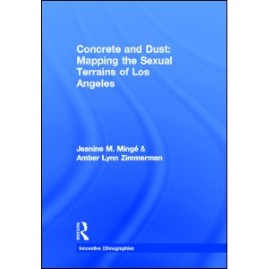 Concrete and Dust:  Mapping the Sexual Terrains of Los Angeles