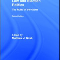 Law and Election Politics Law and Election Politics