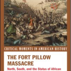 The Fort Pillow Massacre The Fort Pillow Massacre