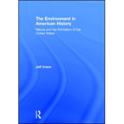 The Environment in American History The Environment in American History