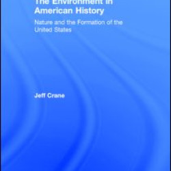 The Environment in American History The Environment in American History