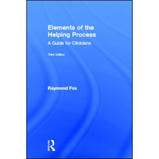 Elements of the Helping Process Elements of the Helping Process