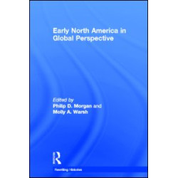 Early North America in Global Perspective Early North America in Global Perspective