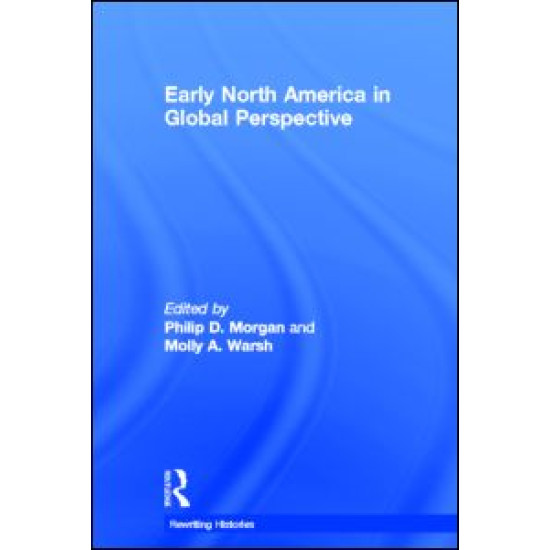 Early North America in Global Perspective Early North America in Global Perspective