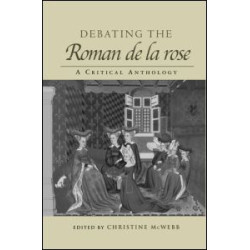 Debating the Roman de la Rose Debating the Roman de la Rose