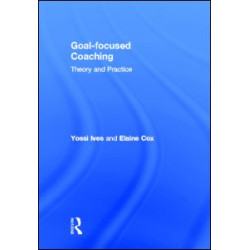 Goal-focused Coaching Goal-focused Coaching