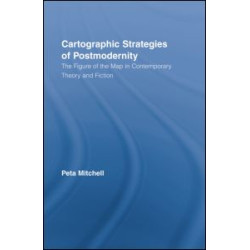 Cartographic Strategies of Postmodernity Cartographic Strategies of Postmodernity