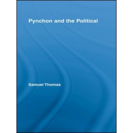 Pynchon and the Political Pynchon and the Political