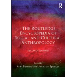 The Routledge Encyclopedia of Social and Cultural Anthropology The Routledge Encyclopedia of Social and Cultural Anthropology