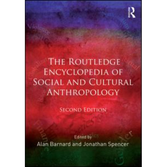 The Routledge Encyclopedia of Social and Cultural Anthropology