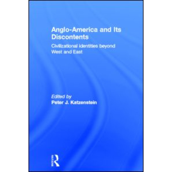 Anglo-America and its Discontents Anglo-America and its Discontents
