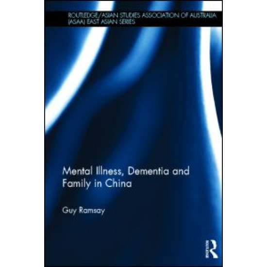 Mental Illness, Dementia and Family in China Mental Illness, Dementia and Family in China