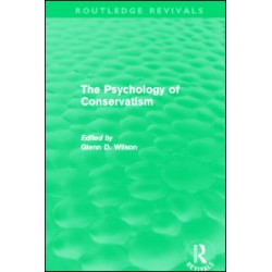 The Psychology of Conservatism (Routledge Revivals) The Psychology of Conservatism (Routledge Revivals)