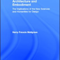 Architecture and Embodiment Architecture and Embodiment
