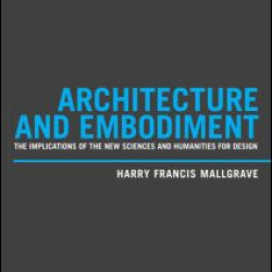 Architecture and Embodiment Architecture and Embodiment