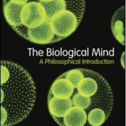 The Biological Mind