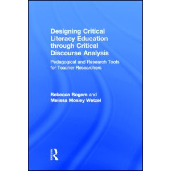 Designing Critical Literacy Education through Critical Discourse Analysis Designing Critical Literacy Education through Critical Discourse Analysis