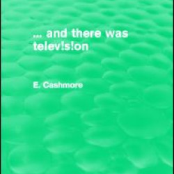 ... and there was television (Routledge Revivals)