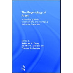 The Psychology of Arson The Psychology of Arson