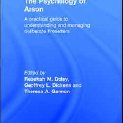 The Psychology of Arson The Psychology of Arson