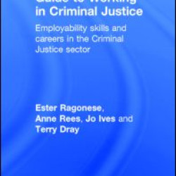 The Routledge Guide to Working in Criminal Justice