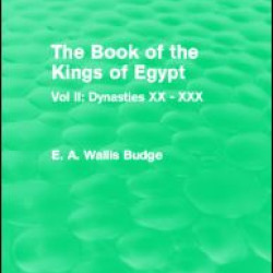 The Book of the Kings of Egypt (Routledge Revivals) The Book of the Kings of Egypt (Routledge Revivals)