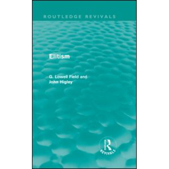 Elitism (Routledge Revivals) Elitism (Routledge Revivals)