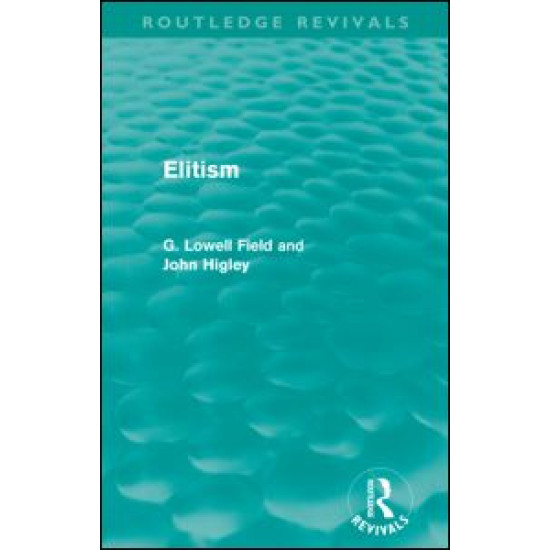Elitism (Routledge Revivals) Elitism (Routledge Revivals)
