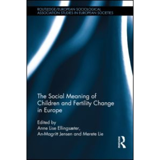 The Social Meaning of Children and Fertility Change in Europe