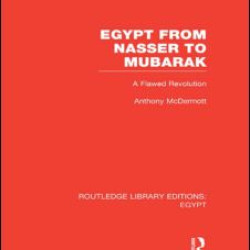 Egypt from Nasser to Mubarak (RLE Egypt)