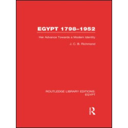 Egypt, 1798-1952 (RLE Egypt) Egypt, 1798-1952 (RLE Egypt)
