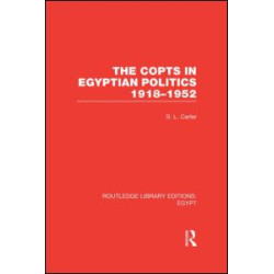 The Copts in Egyptian Politics (RLE Egypt The Copts in Egyptian Politics (RLE Egypt