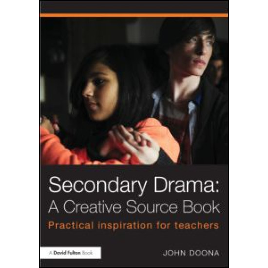 Secondary Drama: A Creative Source Book