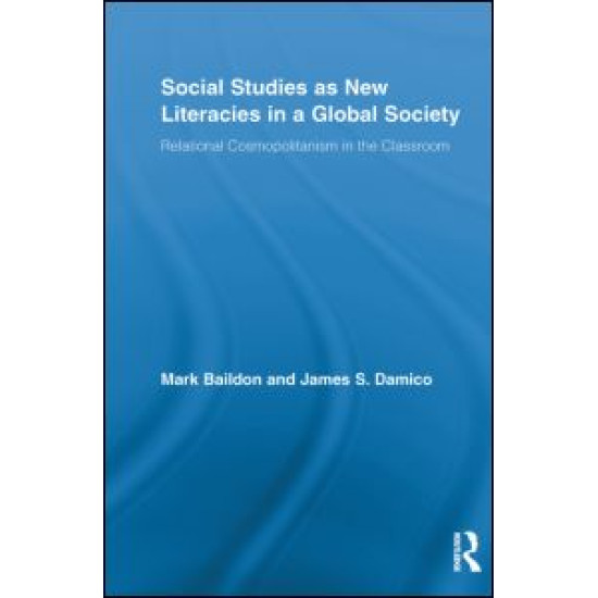 Social Studies as New Literacies in a Global Society Social Studies as New Literacies in a Global Society