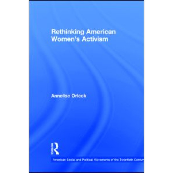 Rethinking American Women's Activism Rethinking American Women's Activism