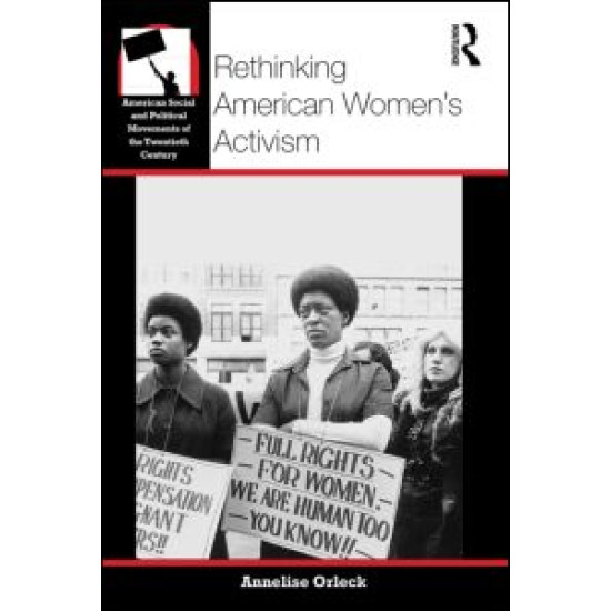 Rethinking American Women's Activism Rethinking American Women's Activism