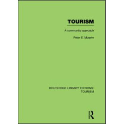 Tourism: A Community Approach (RLE Tourism) Tourism: A Community Approach (RLE Tourism)