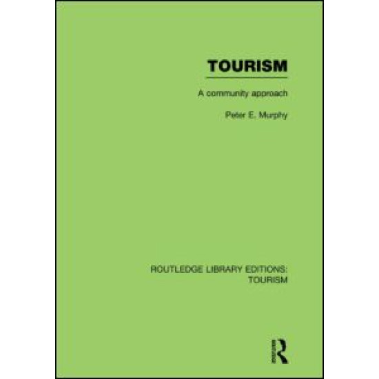 Tourism: A Community Approach (RLE Tourism)