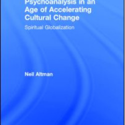 Psychoanalysis in an Age of Accelerating Cultural Change Psychoanalysis in an Age of Accelerating Cultural Change
