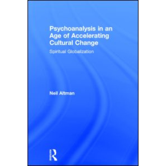 Psychoanalysis in an Age of Accelerating Cultural Change