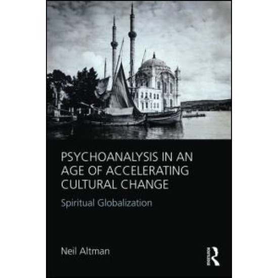 Psychoanalysis in an Age of Accelerating Cultural Change