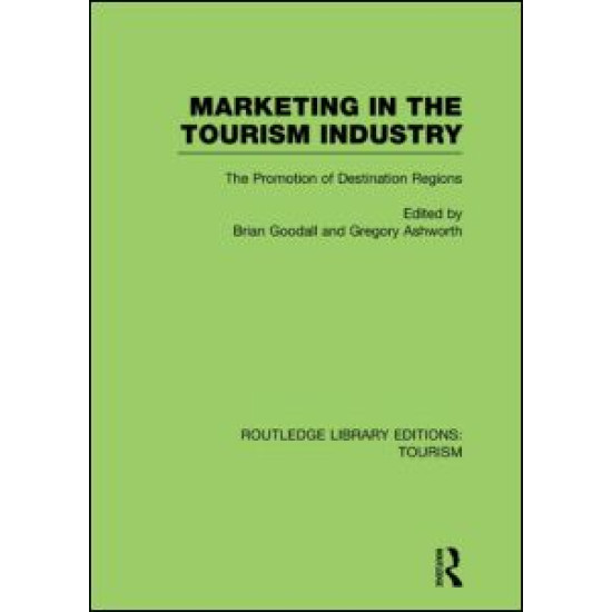 Marketing in the Tourism Industry (RLE Tourism)