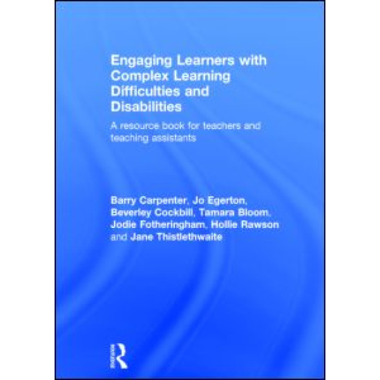 Engaging Learners with Complex Learning Difficulties and Disabilities Engaging Learners with Complex Learning Difficulties and Disabilities