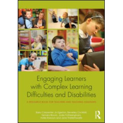 Engaging Learners with Complex Learning Difficulties and Disabilities Engaging Learners with Complex Learning Difficulties and Disabilities