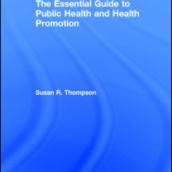 The Essential Guide to Public Health and Health Promotion