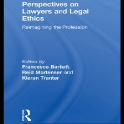 Alternative Perspectives on Lawyers and Legal Ethics Alternative Perspectives on Lawyers and Legal Ethics
