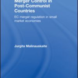 Merger Control in Post-Communist Countries
